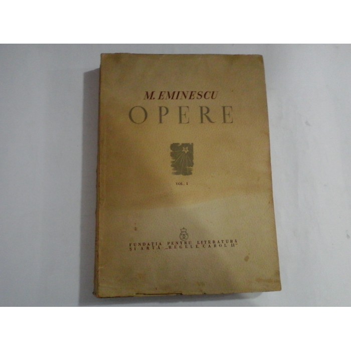 M. EMINESCU  -  OPERE  vol. I  -  EDITIE CRITICA  INGRIJITA  DE  PERPESSICIUS - 1939